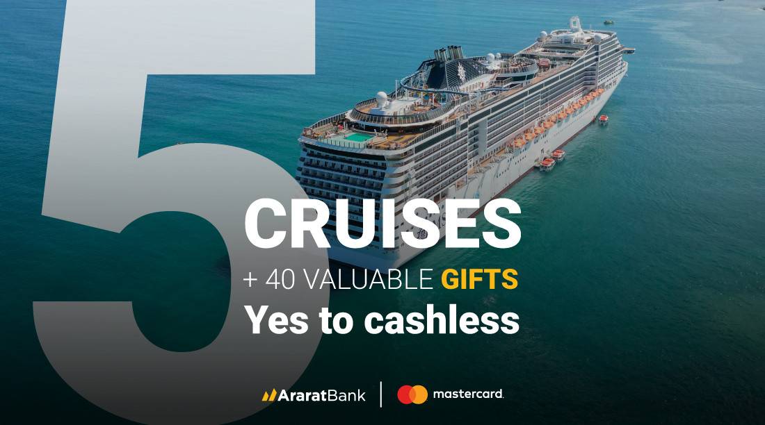 Yes to cashless! - Cruises and Gifts for AraratBank MC Cardholders